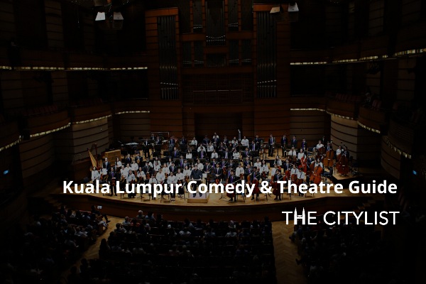 Kuala Lumpur Comedy, Theatre & Classics Guide 19 February 2020