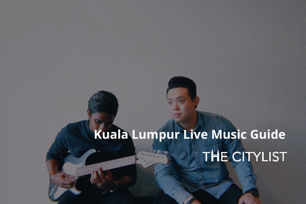 Kuala Lumpur Live Music Guide 26 February 2020