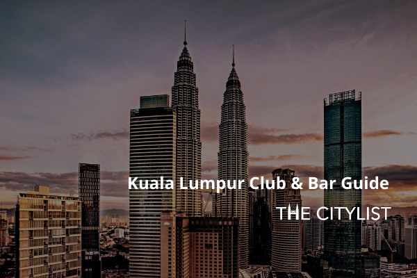 Kuala Lumpur Club & Bar Guide 26 February 2020