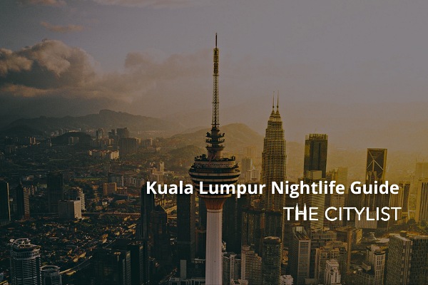 Kuala Lumpur Nightlife Guide 13 January 2021