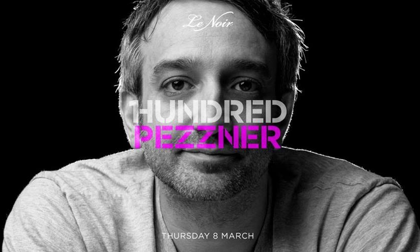 1Hundred featuring Pezzner at Le Noir KL 8 March 2018