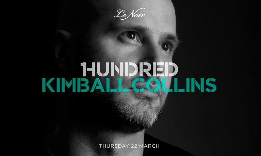 1Hundred featuring Kimball Collins at Le Noir KL 22 March 2018