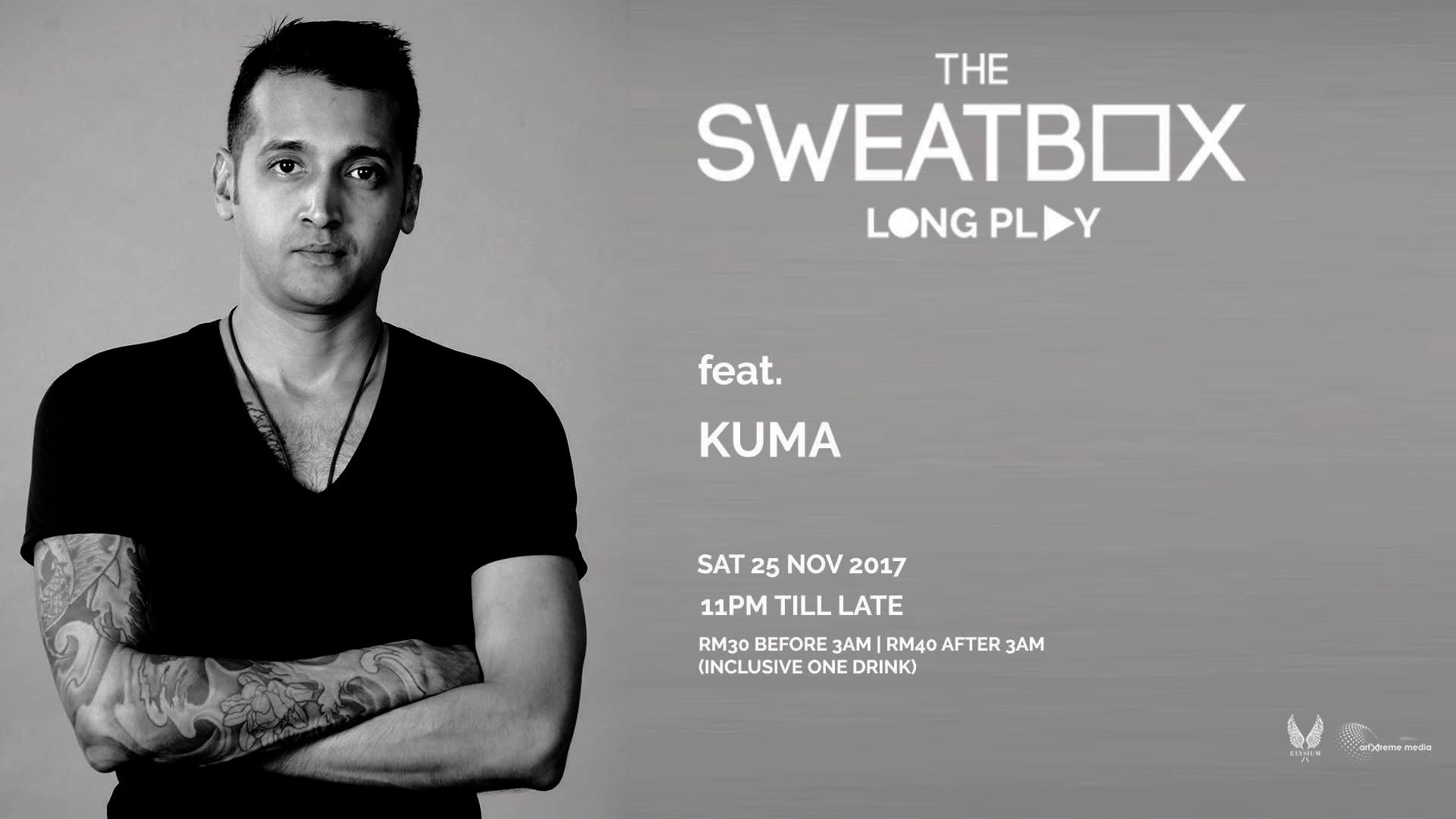 Sweatbox Long Play 10 featuring DJ Kuma at Elysium November 25